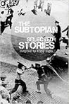 The Subtopian: Selected Stories