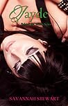 Jayde by Savannah Stewart Jayde by Savannah Stewart