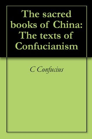 The sacred books of China: The texts of Confucianism (Kindle Edition)