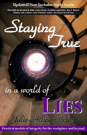 Staying True in a World of Lies
