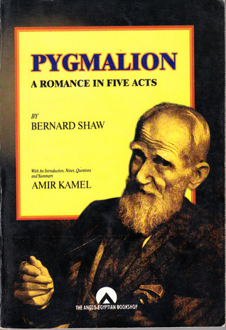 Pygmalion: A Romance in Five Acts