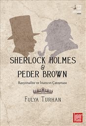 Sherlock Holmes & Peder Brown : Rasyonalite ve İnancın Çatışması (Paperback)