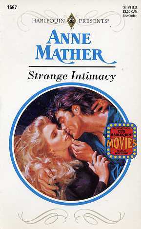 Strange Intimacy (Harlequin Presents, No. 1697)