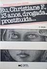 Eu, Christiane F....
