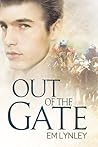 Out of the Gate by E.M. Lynley