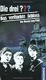 Die drei ??? Das verfluchte Schloss : der Roman zum Film