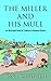 The Miller and His Mule: An...