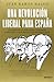 Una revolución liberal para España