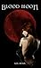 Blood Moon (The Blood Moon Legacy, #1)