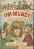 Jim Mundy: A Novel of the American Civil War