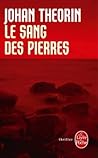 Le sang des pierres by Johan Theorin