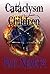 Cataclysm Children