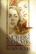 Mothers and Lovers
