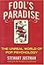 Fool's Paradise: The Unreal World of Pop Psychology