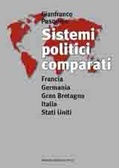Sistemi politici comparati. Francia, Germania, Gran Bretagna, Italia, Stati Uniti