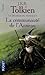 La Communauté de l'Anneau by J.R.R. Tolkien La Communauté de l'Anneau by J.R.R. Tolkien