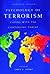 Psychology of Terrorism: Coping with the Continuing Threat (Contemporary Psychology)
