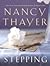 Stepping by Nancy Thayer