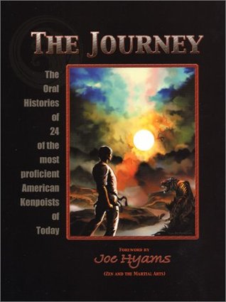 The Journey: The Oral Histories of 24 of the most proficient American Kenpoists of Today (Paperback)