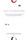 Japonia - Niedokończony Obraz. Wybrane aspekty kultury japońs... by Olga Barbasiewicz
