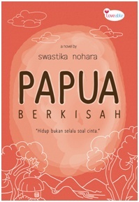 Papua Berkisah (Paperback)