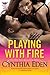Playing With Fire (Phoenix Fire, #3)