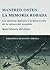 La memoria robada. Los sistemas digitales y la destrucción de... by Manfred Osten