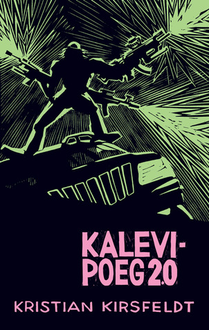 Kalevipoeg 2.0: Eesti rahva moodne eepos (Paperback)