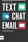 Text/Chat/Email by Erin Mallory Long