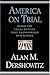 America on Trial: Inside the Legal Battles That Transformed Our Nation