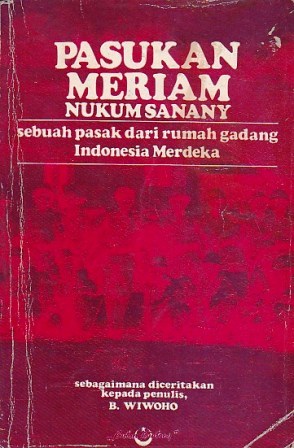 Pasukan Meriam Nukum Sanany: Sebuah Pasak dari Rumah Gadang Indonesia Merdeka