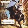 Viva Jacquelina! Being an Account of the Further Adventures o... by L.A. Meyer