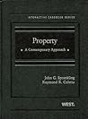 Property: A Contemporary Approach (The Interactive Casebook Series) Property: A Contemporary Approach (The Interactive Casebook Series)