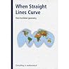 When Straight Lines Curve: Non-Euclidian Geomotry (Everything is Mathematical #4)