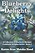 Blueberry Delights Cookbook...