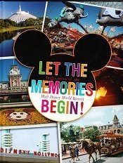 Let The Memories Begin! Impressions of the Walt Disney World Resort (Hardcover)