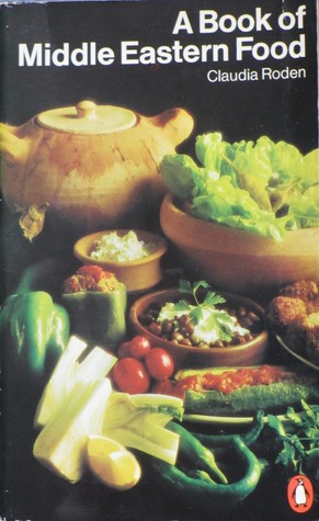 A Book Of Middle Eastern Food By Claudia Roden