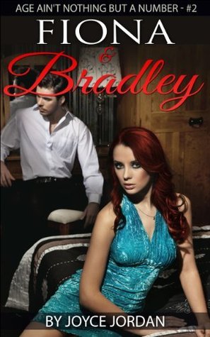 Fiona & Bradley (Age Ain't Nothing But A Number, #2)