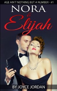 Nora & Elijah (Age Ain't Nothing But A Number, #1)