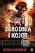 Zbrodnia i kojot (Kroniki Ż...