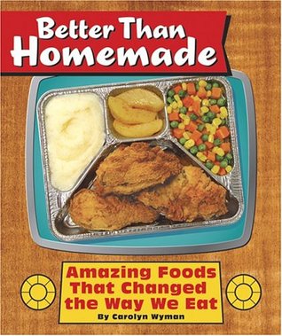 Better Than Homemade: Amazing Food That Changed the Way We Eat (Paperback)