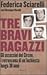 Tre bravi ragazzi: gli assassini del Circeo, i retroscena di un'inchiesta lunga 30 anni