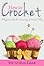 How to Crochet by Victoria Lane