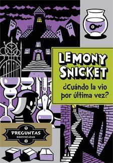 Portada de ¿Cuándo la vio por última vez?, de Lemony Snicket