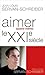 Aimer (quand même) le XXIe siècle