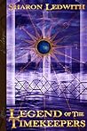 Legend of the Timekeepers by Sharon Ledwith