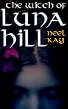 The Witch of Luna Hill (The Witch of Luna Hill, #1)