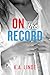 On the Record (Record, #2)