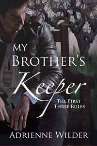 The First Three Rules (My Brother's Keeper, #1)
