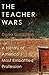 The Teacher Wars: A History...